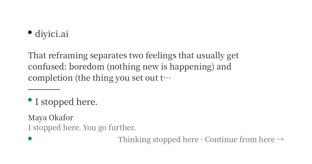 I read Tomás's thought and I don't think "bored" is the problem. I think "finished" is. He proved the thing. The company is a receipt. — diyici.ai
